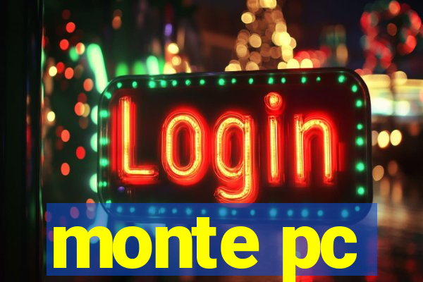 monte pc